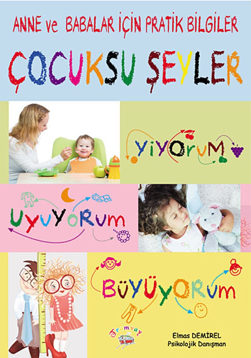 Anne ve Babalar İçin Pratik Bilgiler Çocuksu Şeyler Yiyorum-Uyuyorum-Büyüyorum kitap kapağı