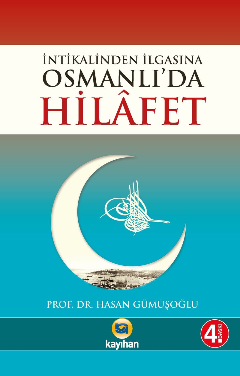 İntikalinden İlgasına Osmanlı'da Hilafet kitap kapağı