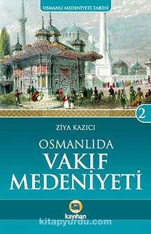Osmanlı'da Vakıf Medeniyeti /  Osmanlı Medeniyeti Tarihi -2 kitap kapağı