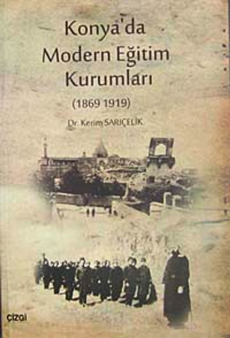 Konya'da Modern Eğitim Kurumları (1869-1919) kitap kapağı