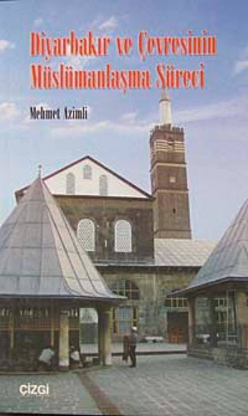Diyarbakır ve Çevresinin Müslümanlaşma Süreci kitap kapağı