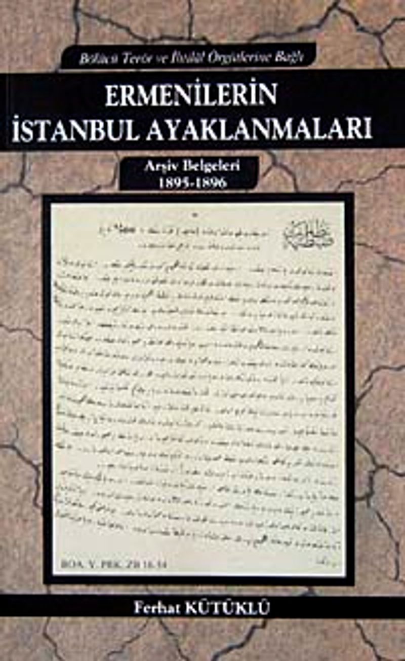 Ermenilerin İstanbul Ayaklanmaları Arşiv Belgeleri 1895-1896 kitap kapağı