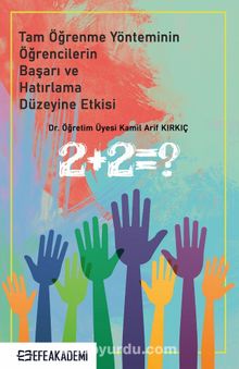 Tam Öğrenme Yönteminin Öğrencilerin Başarı ve Hatırlama Düzeyine Etkisi kitap kapağı