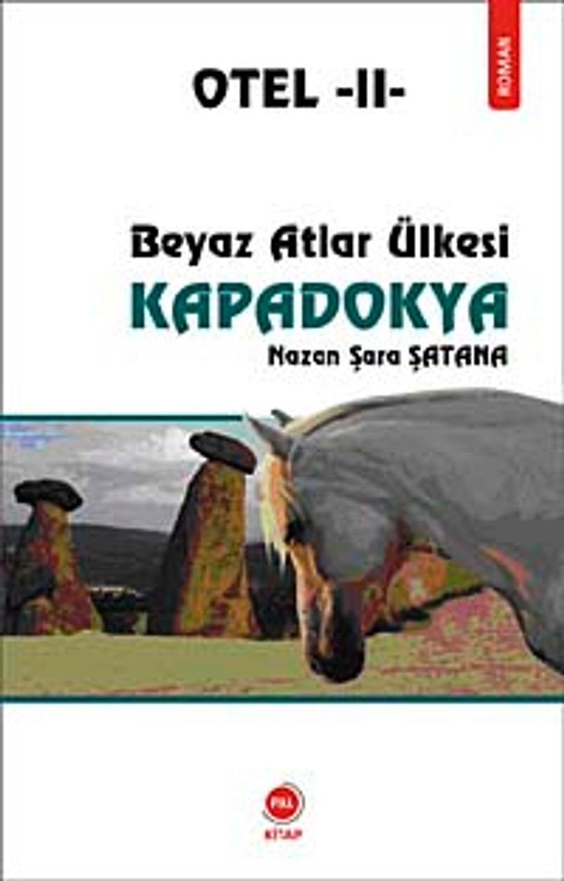 Otel-II- Beyaz Atlar Ülkesi Kapadokya kitap kapağı