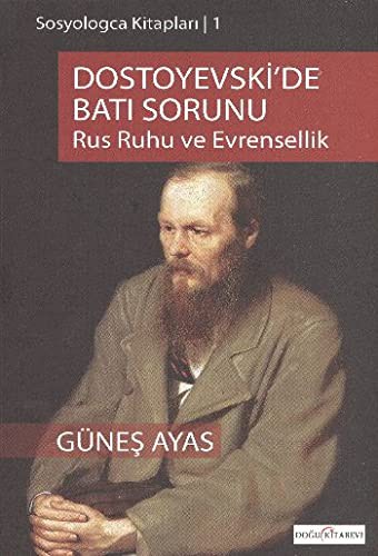 Dostoyevski'de Batı Sorunu Rus Ruhu Ve Evrensellik kitap kapağı
