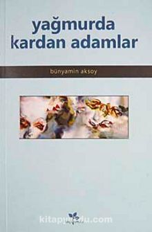 Yağmurda Kardan Adamlar kitap kapağı