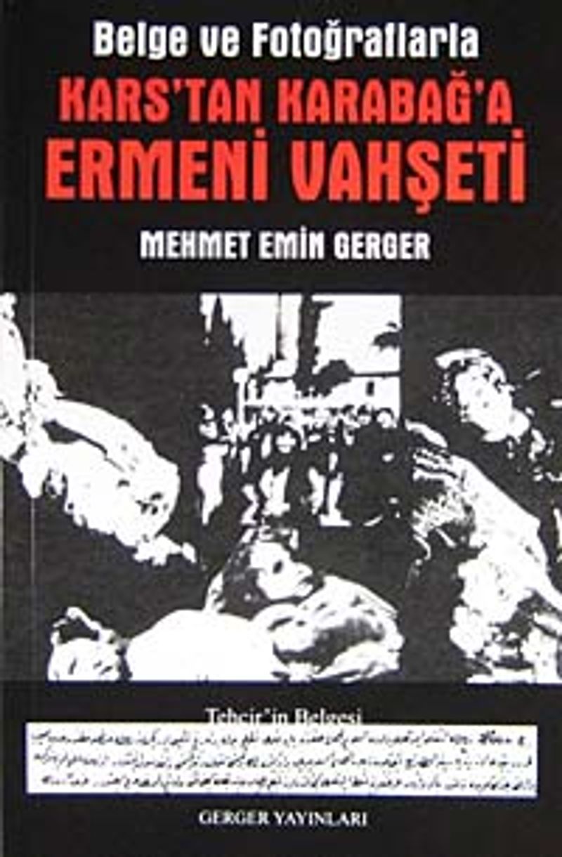 Belge ve Fotoğraflarla Kars'tan Karabağ'a Ermeni Vahşeti kitap kapağı