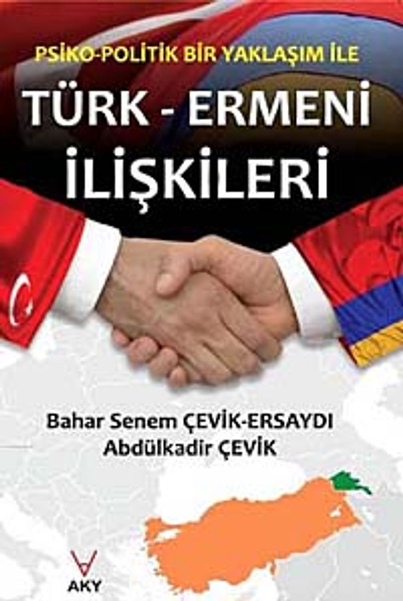 Psiko-Politik Bir Yaklaşım ile Türk-Ermeni İlişkileri kitap kapağı