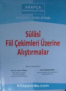 Sülasi Fiil Çekimleri Üzerine Alıştırmalar & Arapça Öğrenenler İçin Yardımcı Ders Kitabı kitap kapağı