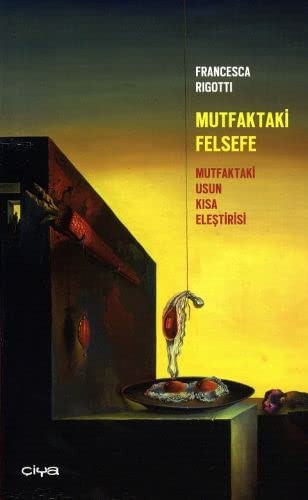 Mutfaktaki Felsefe Mutfaktaki Usun Kısa Eleştirisi kitap kapağı