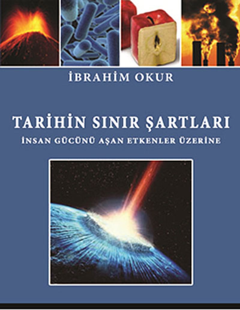 Tarihin Sınır Şartları İnsan Gücünü Aşan Etkenler Üzerine kitap kapağı