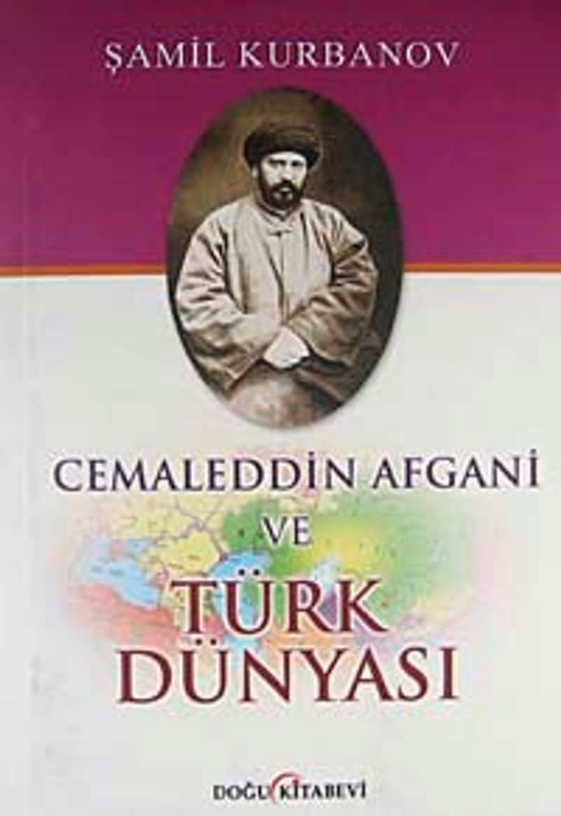 Cemaleddin Afgani ve Türk Dünyası kitap kapağı