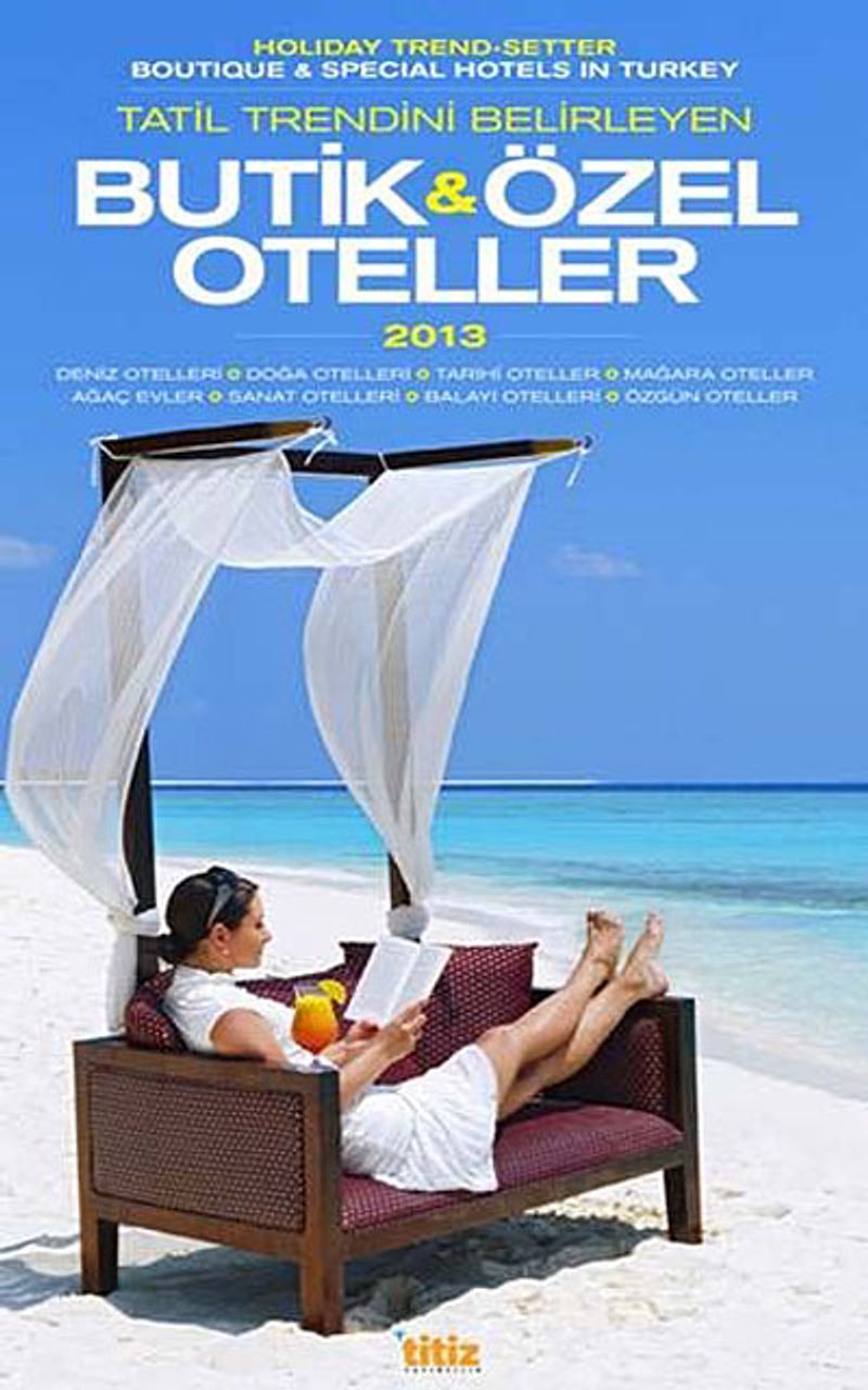 Butik ve Özel Oteller 2013 / Boutıque - Specıal Hotels in Turkey kitap kapağı