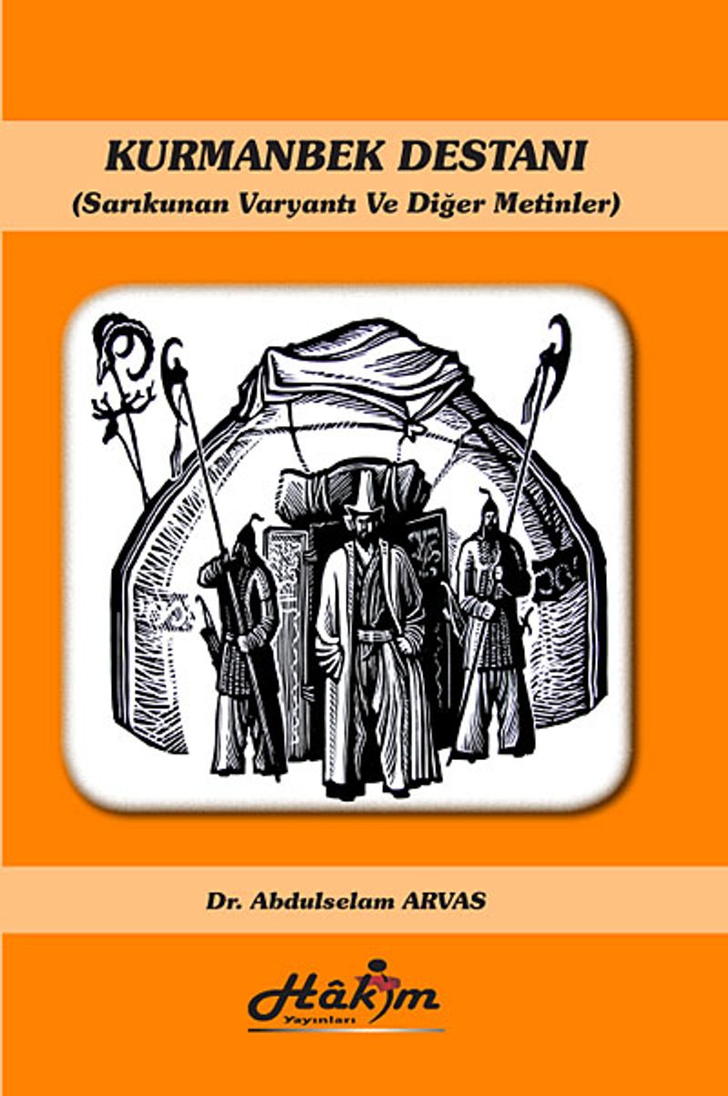 Kurmanbek Destanı Sarıkunan Varyantı ve Diğer Metinler kitap kapağı
