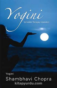 Yogini - İçinizdeki Tanrıçayı Uyandırın kitap kapağı