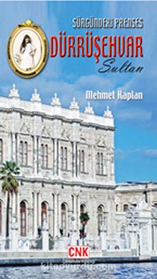 Sürgündeki Prenses Dürrüşehvar Sultan & Son Halife Abdülmecid Efendi'nin Kızı kitap kapağı