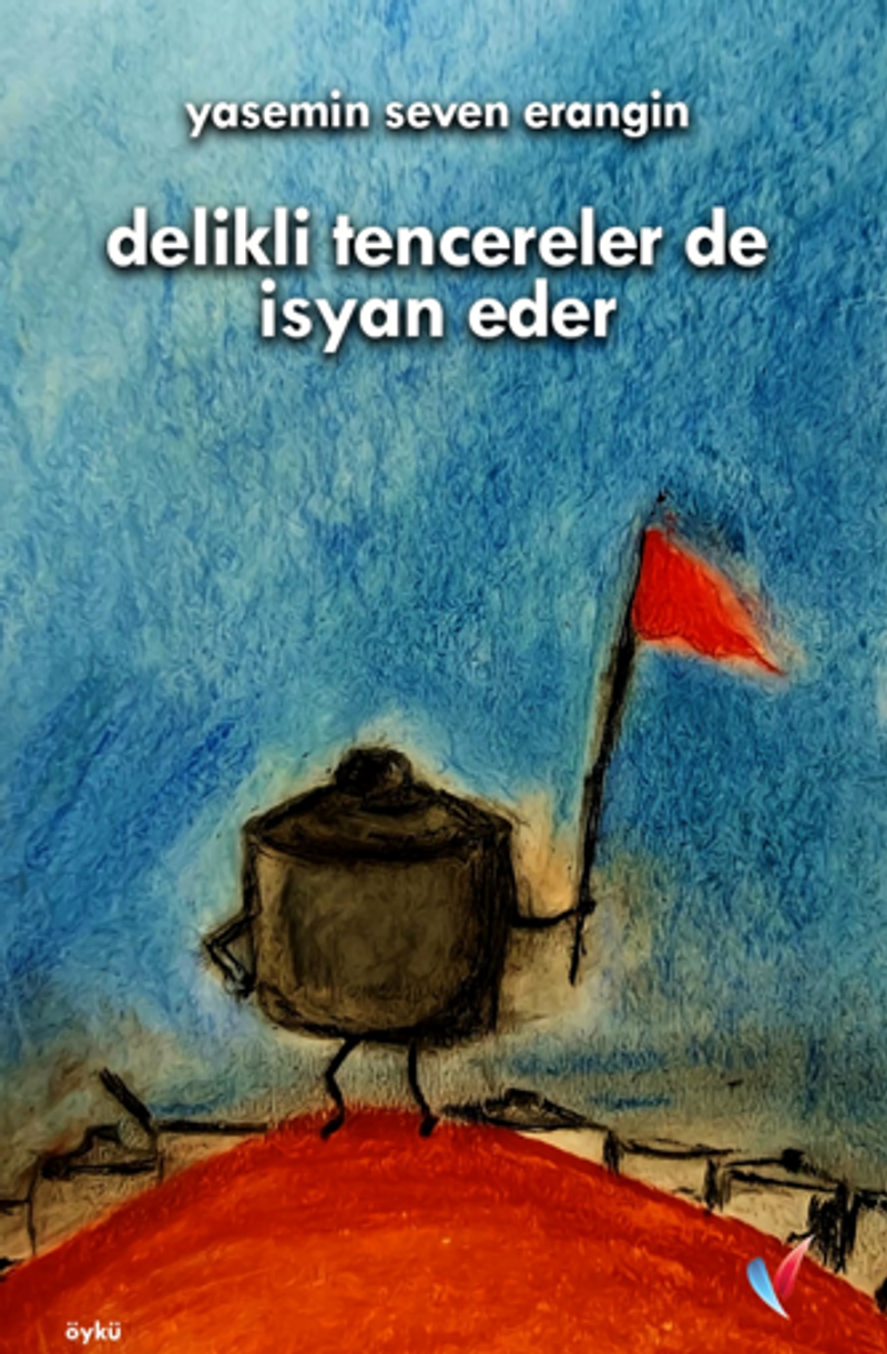 Delikli Tencereler de İsyan Eder kitap kapağı