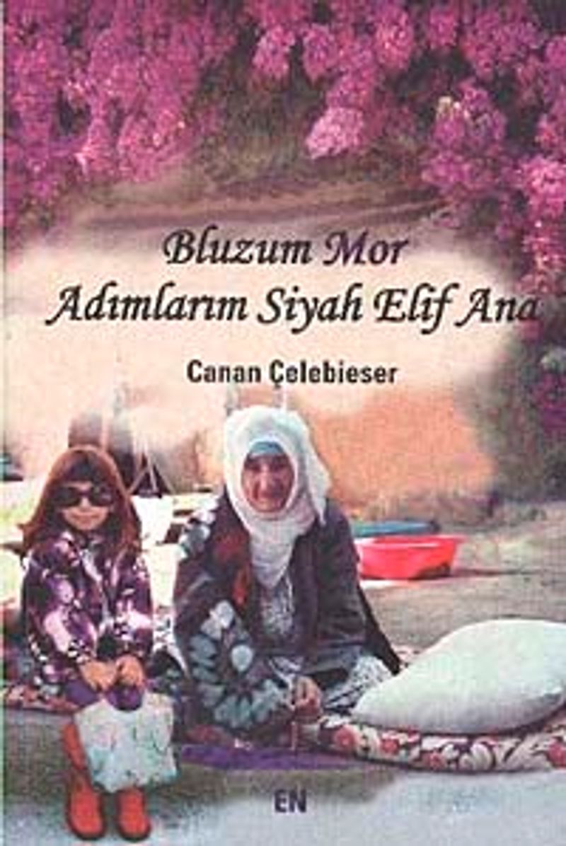Bluzum Mor Adımlarım Siyah Elif Ana kitap kapağı
