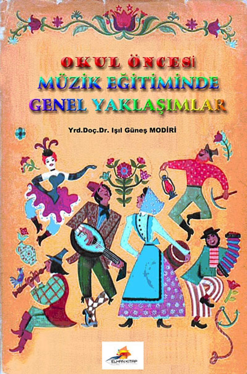 Okul Öncesi Müzik Eğitiminde Genel Yaklaşımlar kitap kapağı