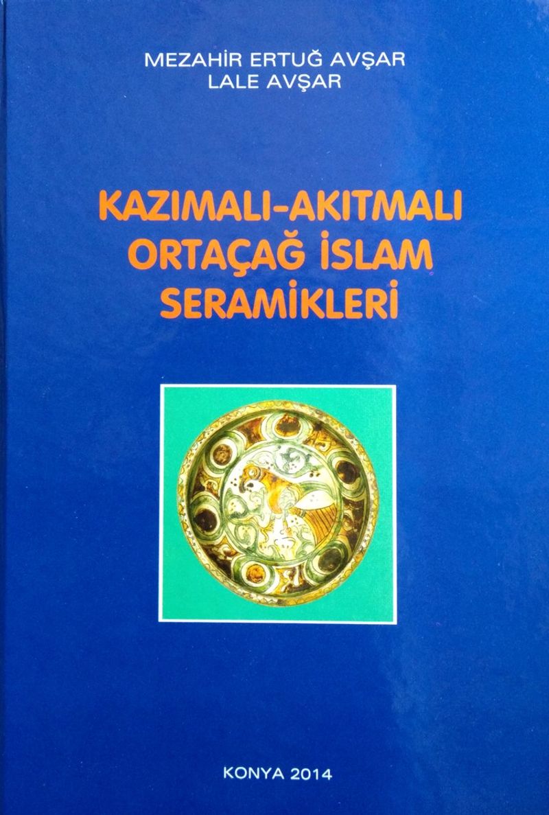 Kazımalı Akıtmalı Ortaçağ İslam Seramikleri-22-C-1 kitap kapağı
