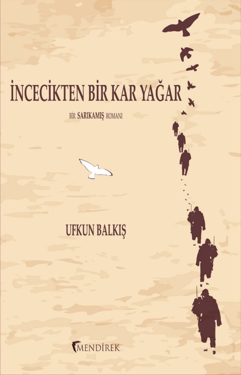 İncecikten Bir Kar Yağar Bir Sarıkamış Romanı kitap kapağı