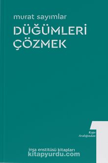 Düğümleri Çözmek / Kapı Aralığından 1 kitap kapağı