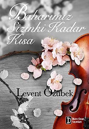 Baharımız Sizinki Kadar Kısa kitap kapağı