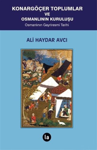 Konargöçer Toplumlar ve Osmanlının Kuruluşu & Osmanlının Gayriresmi Tarihi kitap kapağı