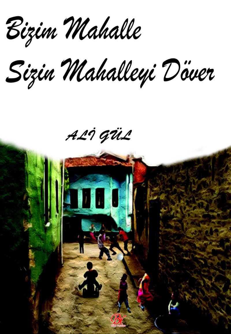 Bizim Mahalle Sizin Mahalleyi Döver kitap kapağı