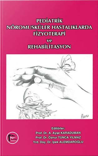 Pediatrik Nöromusküler Hastalıklarda Fizyoterapi ve Rehabilitasyon kitap kapağı