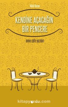 Kendine Açacağın Bir Pencere kitap kapağı
