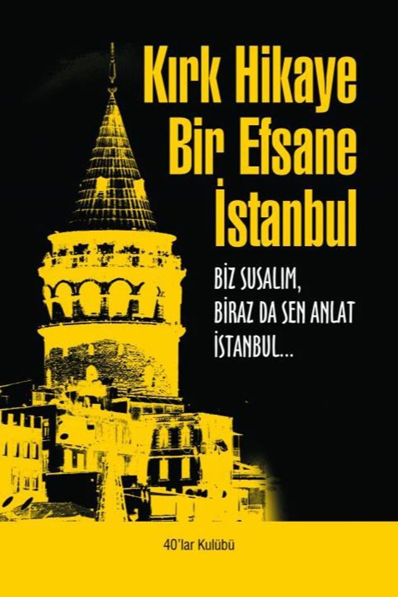 Kırk Hikaye Bir Efsane İstanbul kitap kapağı