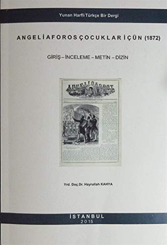 Angeliaforos Çocuklar İçün (1872) Giriş-İnceleme-Metin-Dizin kitap kapağı