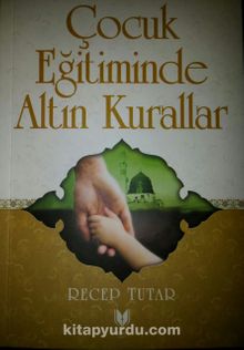 Çocuk Eğitiminde Altın Kurallar kitap kapağı