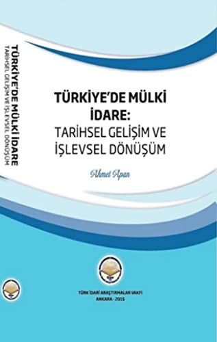 Türkiyede Mülki İdare: Tarihsel Gelişim ve İşlevsel Dönüşüm kitap kapağı