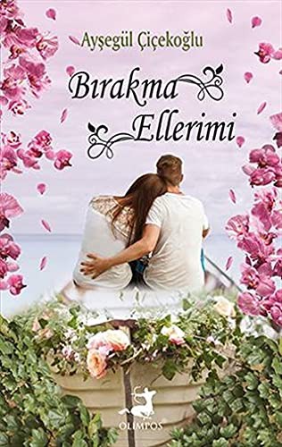 Bırakma Ellerimi kitap kapağı