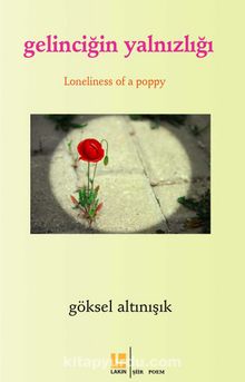 Gelinciğin Yalnızlığı / Loneliness of Apoppy kitap kapağı