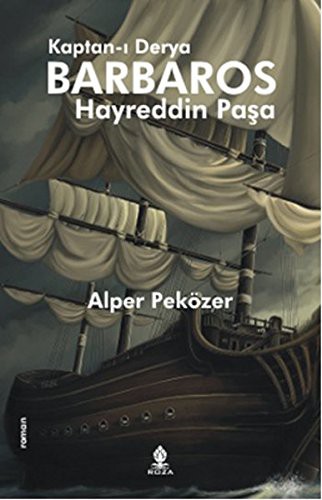 Kaptan-ı Derya Barbaros Hayreddin Paşa kitap kapağı