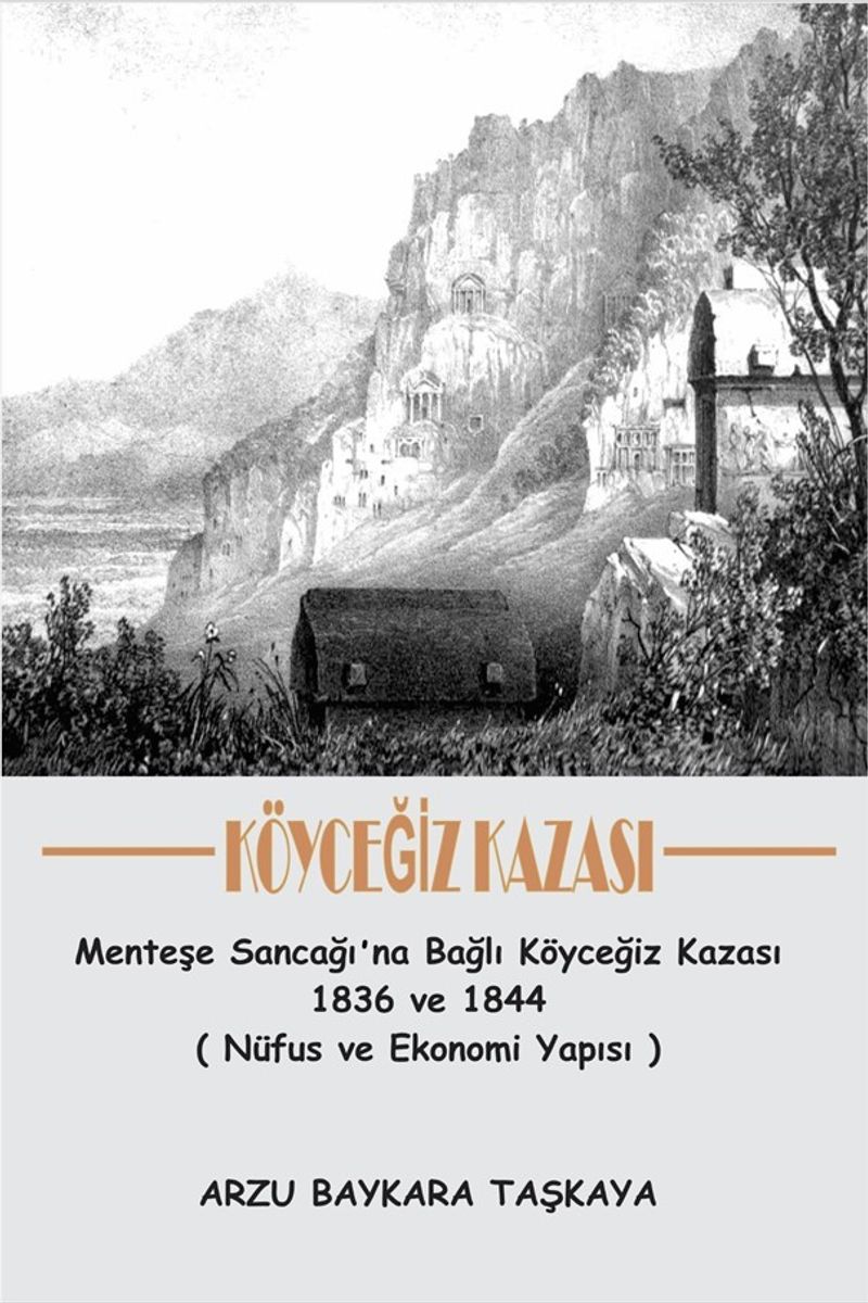 Köyceğiz Kazası Menteşe Sancağı'na Bağlı Köyceğiz Kazası 1836 ve 1844 (Nüfus ve Ekonomi Yapısı) kitap kapağı
