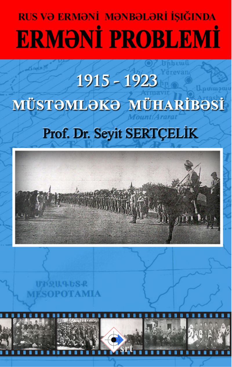 Rus və Erməni Mənbələri İşığında Erməni Problemi 1915 - 1923 Müstəmləkə Müharibəsi kitap kapağı