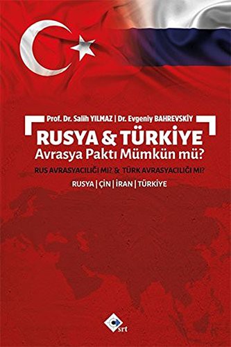 Rusya ve Türkiye Avrasya Paktı Mümkün mü? & Rus Avrasyacılığı mı? Türk Avrasyacılığı mı? kitap kapağı