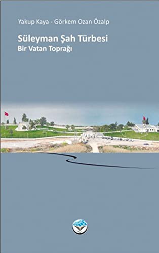 Süleyman Şah Türbesi Bir Vatan Toprağı kitap kapağı