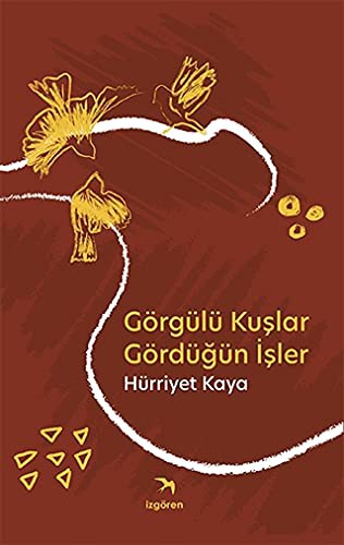 Görgülü Kuşlar Gördüğün İşler kitap kapağı