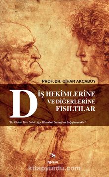 Diş Hekimlerine ve Diğerlerine Fısıltılar kitap kapağı