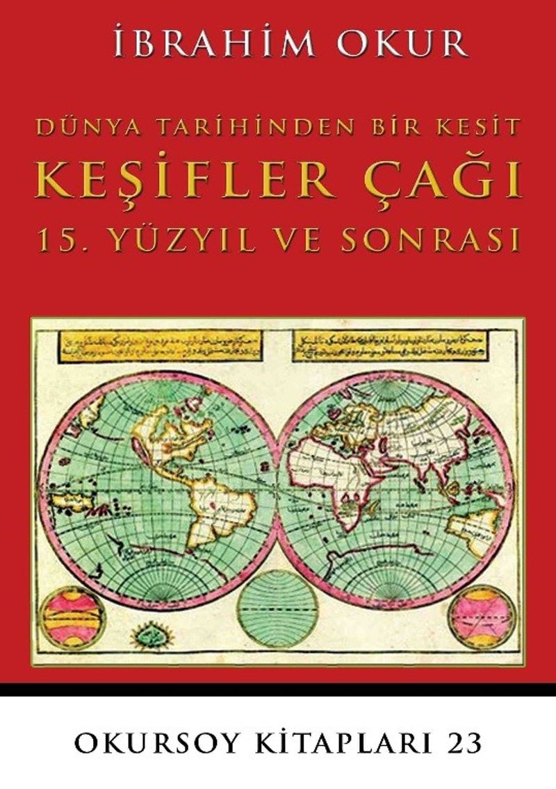 Dünya Tarihinden Bir Kesit Keşifler Çağı 15. Yüzyıl Ve Sonrası kitap kapağı
