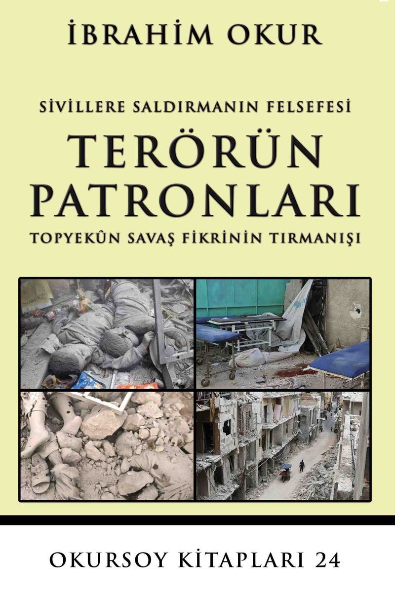 Sivillere Saldırmanın Felsefesi Terörün Patronları Topyekun Savaş Fikrinin Tırmanışı kitap kapağı