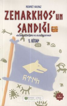Zemarkhos'un Sandığı Göktürkçe Metinlerden Dilbilgisi Öğreniyorum 1.Kitap kitap kapağı