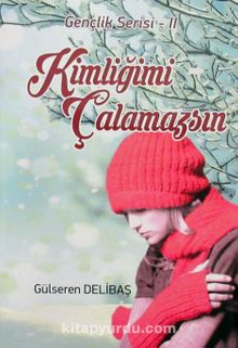 Kimliğimi Çalamazsın / Gençlik Serisi 2 kitap kapağı