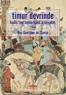 Timur Devrinde Kadis'ten Semerkant'a Seyahat kitap kapağı
