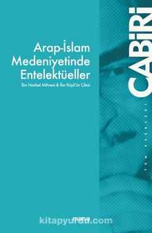 Arap-İslam Medeniyetinde Entelektüeller kitap kapağı